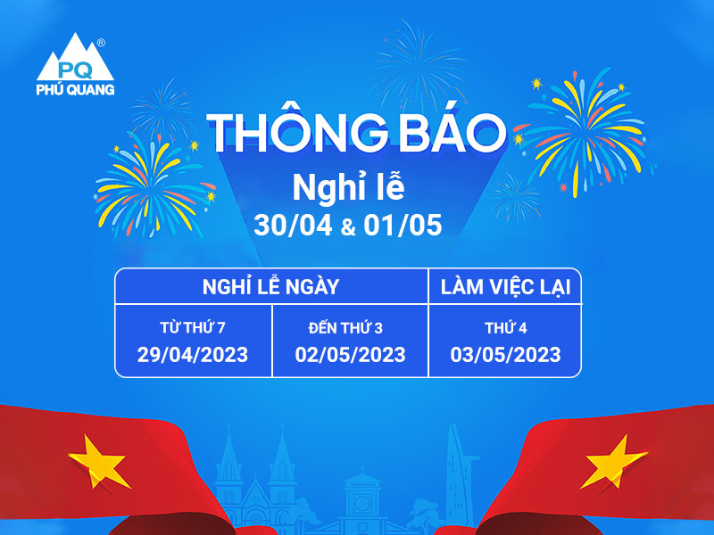Công Ty Phú Quang Group thông báo lịch nghỉ lễ 30/4 & 1/5 năm 2023.