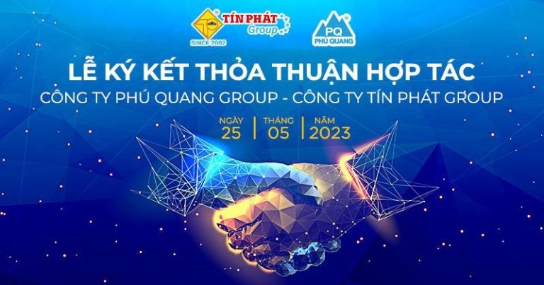 le-ky-ket-hop-tac-cong-ty-phu-quang-group-cong-ty-tin-phat-group